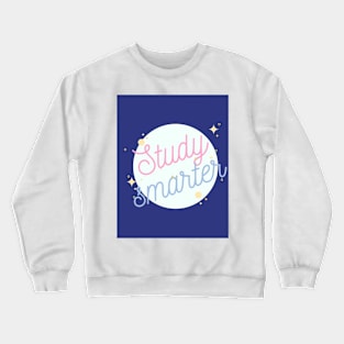 STUDY SMARTER Crewneck Sweatshirt